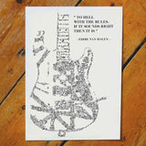 Eddie Van Halen quote illustrated : Hell to the rules and Frankenstrat !