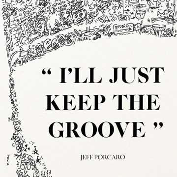 I'll just keep the groove - Citation illustrée de Jeff Porcaro